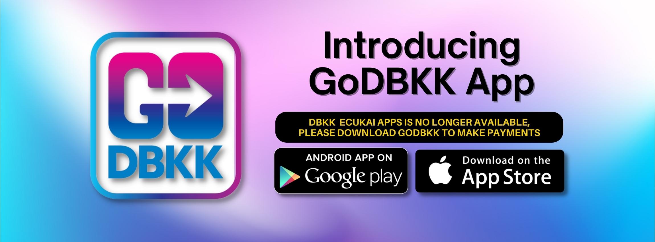 Please download GoDBKK App to make payments